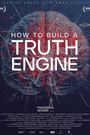 How to Build a Truth Engine