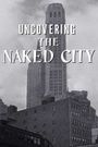 Uncovering 'The Naked City'
