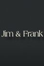 Jim & Frank