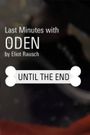 Last Minutes with ODEN