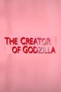The Creator of Godzilla: Tomoyuki Tanaka