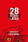 28 Weeks Later: 28 Seconds Later