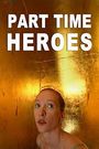Part Time Heroes