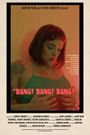 Bang! Bang! Bang!