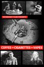 Coffee and Cigarettes and Vapes