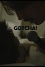 Gotcha!