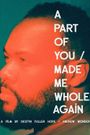 A Part of You/Made Me Whole Again