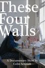 These Four Walls