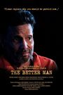 The Better Man