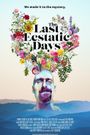 The Last Ecstatic Days