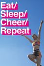 Eat/Sleep/Cheer/Repeat