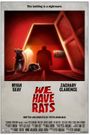 We Have Rats
