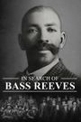 In Search of Bass Reeves