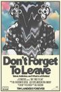 Don't Forget to Leave
