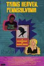 Trans Heaven, Pennsylvania