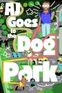 AJ Goes to the Dog Park
