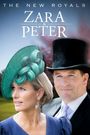 The New Royals: Zara & Peter