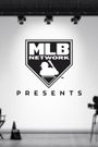 MLB Network Presents