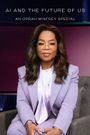 AI and the Future of Us: An Oprah Winfrey Special