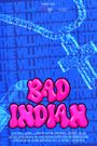 Bad Indian - The Villain Origin Story