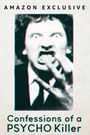 Confessions of a Psycho Killer