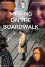 Missing on the Boardwalk