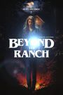 Beyond the Ranch
