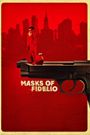 Masks of Fidelio