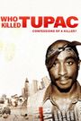 Who Killed Tupac: Confessions of a Killer?