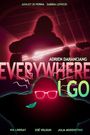 Everywhere I Go