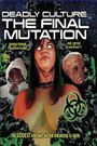 Deadly Culture: Final Mutation