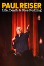 Paul Reiser: Life, Death and Rice Pudding