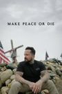 Make Peace or Die: Honor the Fallen