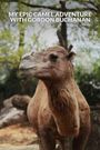 My Epic Camel Adventure with Gordon Buchanan