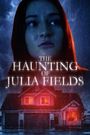 The Haunting of Julia Fields