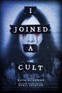 I Joined a Cult