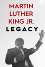 Martin Luther King Jr. Legacy
