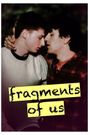 Fragments of Us