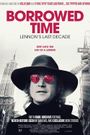 Borrowed Time: Lennon's Last Decade