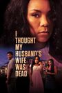 I Thought My Husband's Wife Was Dead