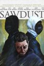 Sawdust