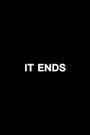 It Ends