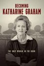 Becoming Katharine Graham
