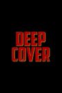 Deep Cover