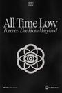 All Time Low Forever: Live from Maryland