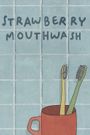 Strawberry Mouthwash