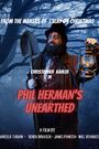 Phil Herman's Unearthed