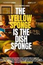 The Yellow Sponge is the Dish Sponge