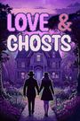 Love & Ghosts