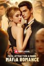 Fatal Attraction: A Dark Mafia Romance